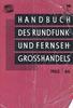 Handbuch des Radio und Fernseh-Grohandels 1965-66